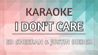 I Don't Care - Ed Sheeran & Justin Bieber [Karaoke Instrumental]