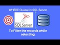 WHERE Clause in SQL Server - To Filter the records while selecting [2021]
