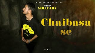 GRV - Chaibasa Se (Official Audio) | SOLITARY [EP] | 2022