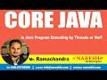 Is Java Program Executing by Threads or Not? | Core Java Tutorial | by Mr.Ramachandra
