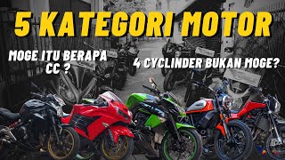 MOGE ITU BERAPA CC? 5 KATEGORI TIPE MOTOR !!!