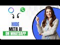 How To Hide Meta AI On Whatsapp (Best Method)