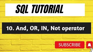 10. AND OR NOT Logical Operators in SQL