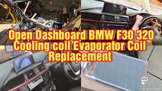 Open Dashboard BMW F30 320 Replacement of Cooling coil Evaporator Coil