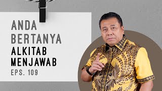 ANDA BERTANYA ALKITAB MENJAWAB (EPS 109) | Pdt. Dr. Erastus Sabdono - 20200909