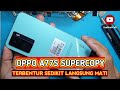 hp oppo a77s tiba-tiba mati sendiri #supercopy #replica