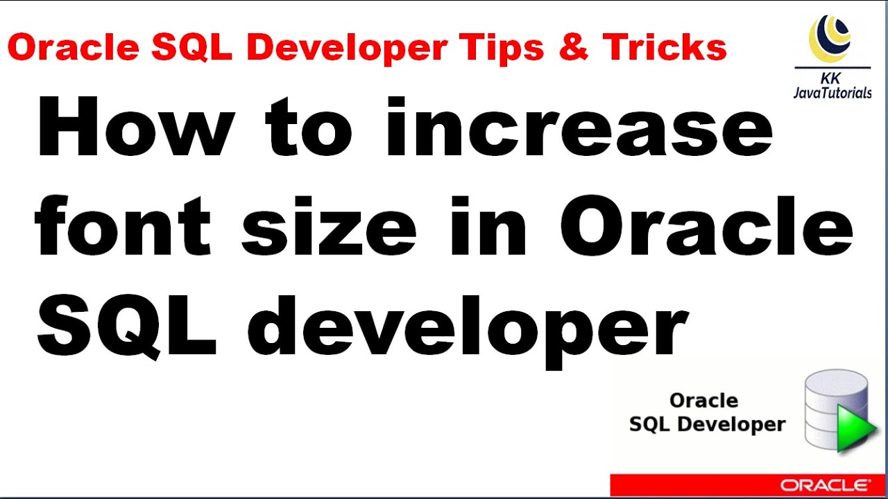 Increase Font Size In Oracle Sql Developer Sql Developer Font Size