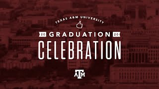 Texas A&M Graduation Celebration | May 2020
