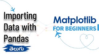 #4 | Import Dataset | Matplotlib for Beginners | Data Visualization | WonkyCode | Telugu