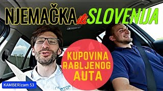 Kupovina Rabljenog Auta | Njemačka ili SLOVENIJA ?!? - KAMBERizam 53