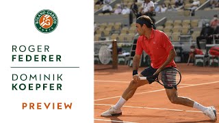 Roger Federer vs Dominik Koepfer - Preview Round 3 I Roland-Garros 2021