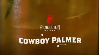 Pendleton Whisky | Cowboy Palmer