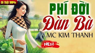 Truyện đời thực có thật 2025: Phí Đời Đàn Bà - Kể Chuyện Đêm Khuya Mới Nhất