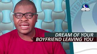 DREAM OF BOYFRIEND LEAVING YOU - Spouse Breaking Up I Cheating I