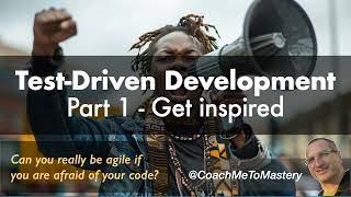 Test-Driven Development: Part 1 - Get inspired