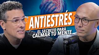 CLAVES para REDUCIR el ESTRÉS y vivir mejor - Dr. Carlos Jaramillo y Marco Antonio Regil