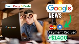 $1400 PER DAY Using Google News! FREE (Make Money Online 2023)