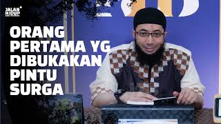 Rasulullah Berkisah Tentang Surga & Neraka #2 Manusia Pertama Dibukakan Pintu & Masuk Surga