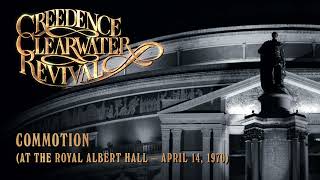 Creedence Clearwater Revival - Commotion (at the Royal Albert Hall) (Official Audio)