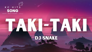 DJ SNAKE - Taki-Taki (Lyrics) ft. Selena Gomez, Cardi B, Ozuna