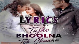Tujhe Bhoolna To Chaha Song - Lyrics | Jubin Nautiyal | LYRICS HOLD