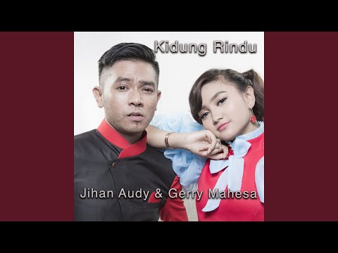 Jihan Audy Kidung Rindu (feat. Gerry Mahesa)