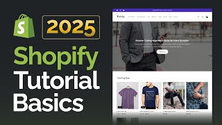 Shopify Tutorial for Beginners 2025 - The Ultimate 9 Step Guide