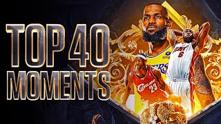 LeBron James Top 40 Career Moments Of All Time 🐐👑