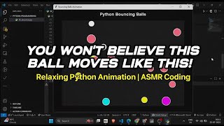 Relaxing Python Bouncing Ball Animation | ASMR Coding Tutorial for Beginners