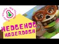 HEDGEHOG HABERDASH (Little Thumbs Review)