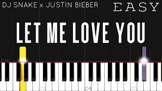DJ Snake ft. Justin Bieber - Let Me Love You | EASY Piano Tutorial