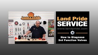 How to Diagnose 3rd Function Valves | Land Pride Service