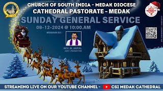 CSI MEDAK CATHEDRAL || SUNDAY GENERAL SERVICE || 08-12-2024