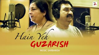 Hain Yeh Guzarish | Kumar Sanu & Anuradha Paudwal New Bollywood Song 2023 This Diwali | Sarbarish