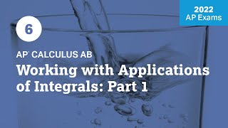 2022 Live Review 6 | AP Calculus AB | Working with Applications of Integrals: Part 1