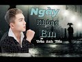 ngày không em trần anh tiến st minh vy một ngày không anh em có buồn không