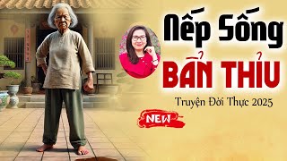 Truyện đời thực 2025: nhà chồng NẾP SỐNG BẨN THỈU trọn bộ