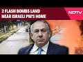 Netanyahu House Attacked | Flares Land Near Netanyahu's Home, Month After Hezbollah Drone Attack