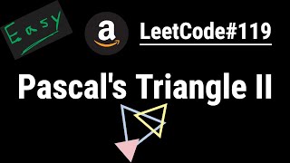 Pascal's Triangle II - LeetCode #119 | Python, JavaScript, Java, C++