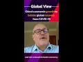 china s economic growth to bolster global recovery from covid 19 cctv english