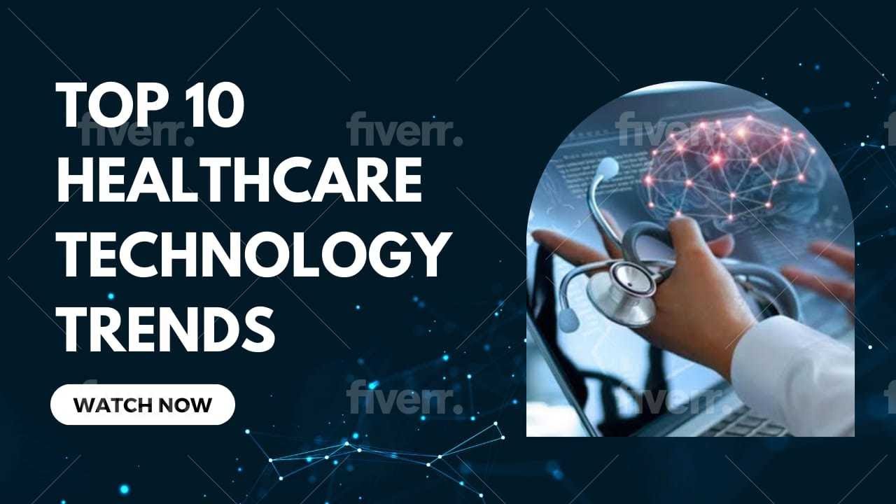 7 Top 10 Healthcare Technology Trends - YouTube