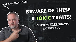 8 Signs Of A Toxic (Post-Pandemic) Workplace