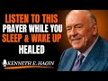 Listen To This PRAYER While You SLEEP & WAKE UP HEALED[Kenneth E. Hagin style)