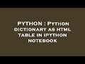 PYTHON : Python dictionary as html table in ipython notebook