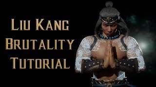 Liu Kang Brutality Tutorial for Mortal Kombat 11 - Kombat Tips Season 3
