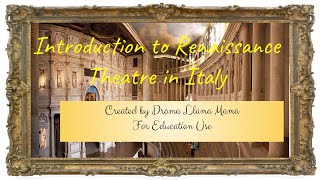 Introduction to Renaissance Theatre in Italy