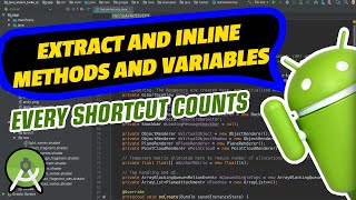 Extract and Inline Methods and Variables - Every Shortcut Counts