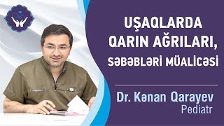 Uşaqlarda qarın ağrıları, səbəbləri müalicəsi | Dr.Kənan Qarayev