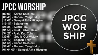J P C C W o r s h i p Greatest Hits Top Praise And Worship Songs