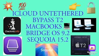 ICLOUD UNTETHERED BYPASS T2 MACBOOKS 💻 BRIDGE OS 9.2 MAC OS 15.2 FIXED 🔥CHECKM8🔥